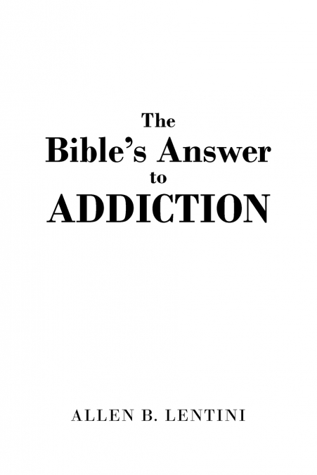 The Bible’s Answer to Addiction