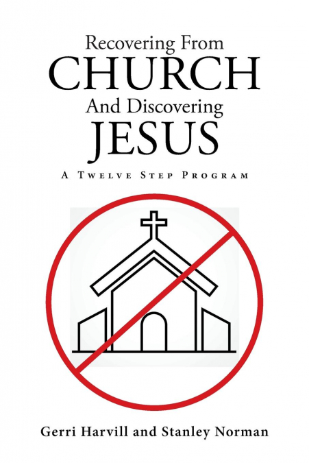 Recovering From Church And Discovering Jesus