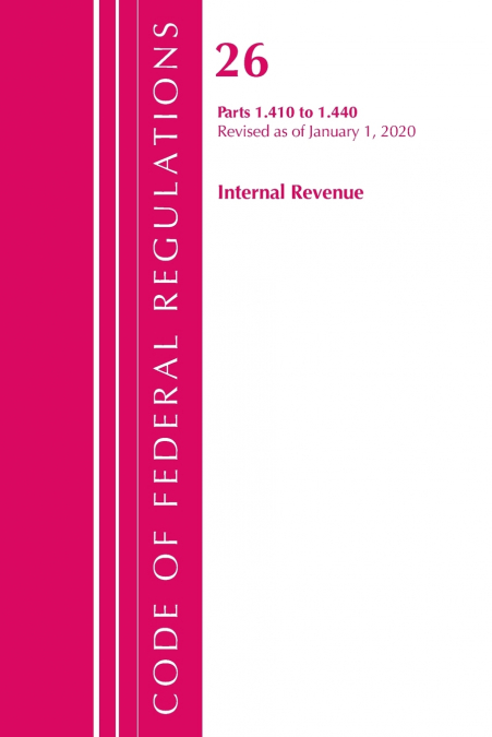 Code of Federal Regulations, Title 26 Internal Revenue 1.410-1.440, Revised as of April 1, 2020