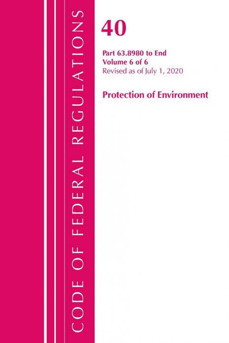 Code of Federal Regulations, Title 40 Protection of the Environment 63.8980-End, Revised as of July 1, 2020 V 6 of 6