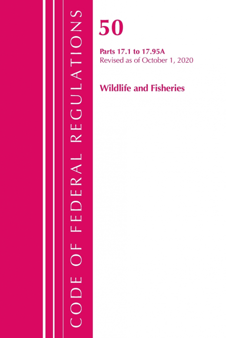 Code of Federal Regulations, Title 50 Wildlife and Fisheries 17.1-17.95(a), Revised as of October 1, 2020