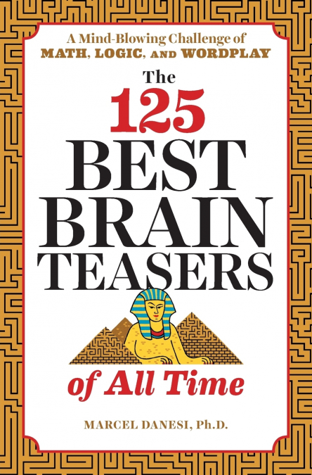 The 125 Best Brain Teasers of All Time