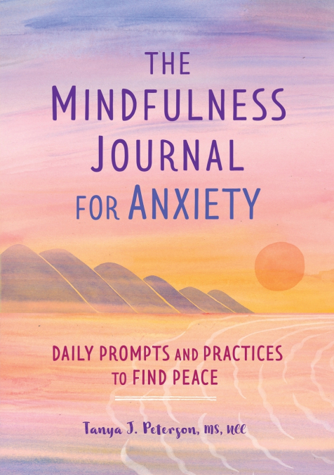 The Mindfulness Journal for Anxiety