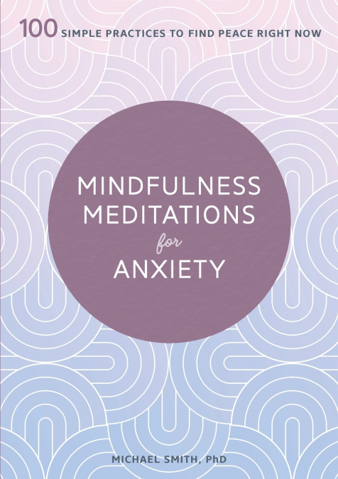 Mindfulness Meditations for Anxiety
