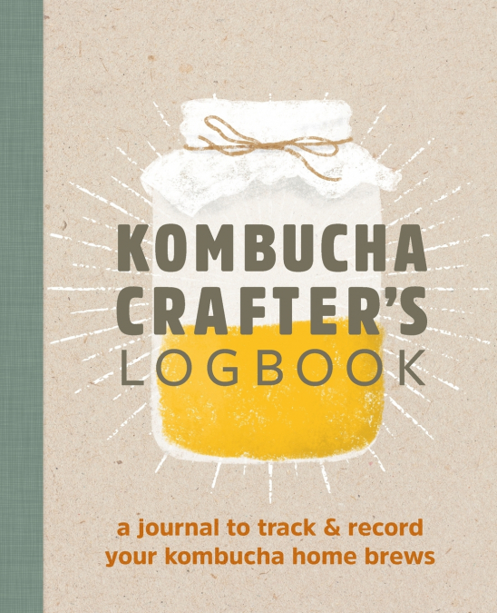 Kombucha Crafter’s Logbook