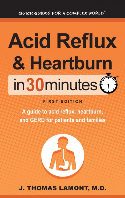 Acid Reflux & Heartburn In 30 Minutes