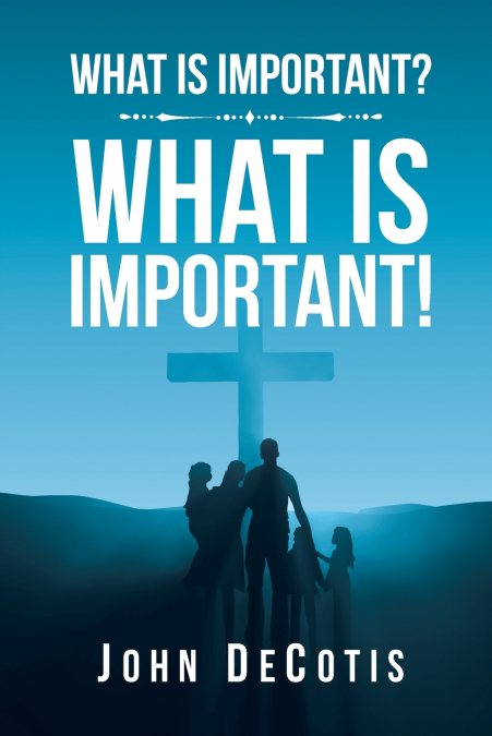 What Is Important? What Is Important!