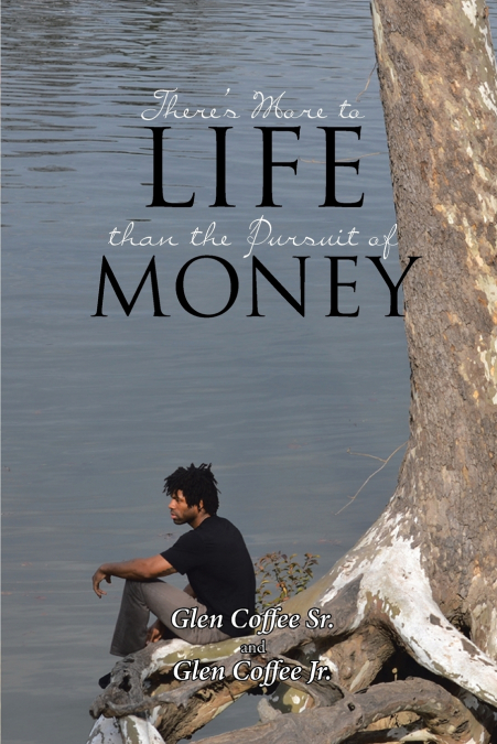 There’s More to Life than the Pursuit of Money