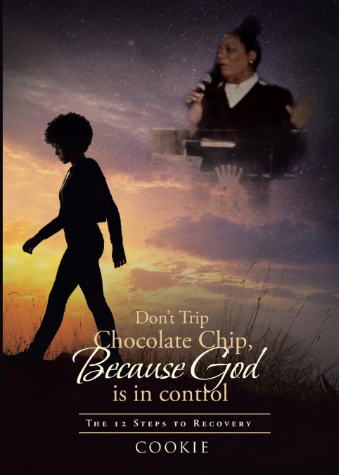 Don’t Trip Chocolate Chip- Because God is in control