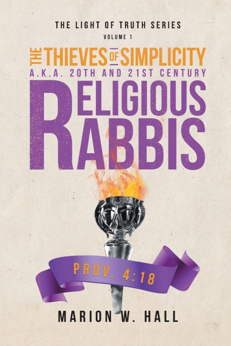 The Thieves of Simplicity A.K.A. 20th and 21st Century Religious Rabbis