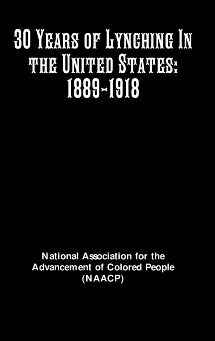 30 Years of Lynching In the United States