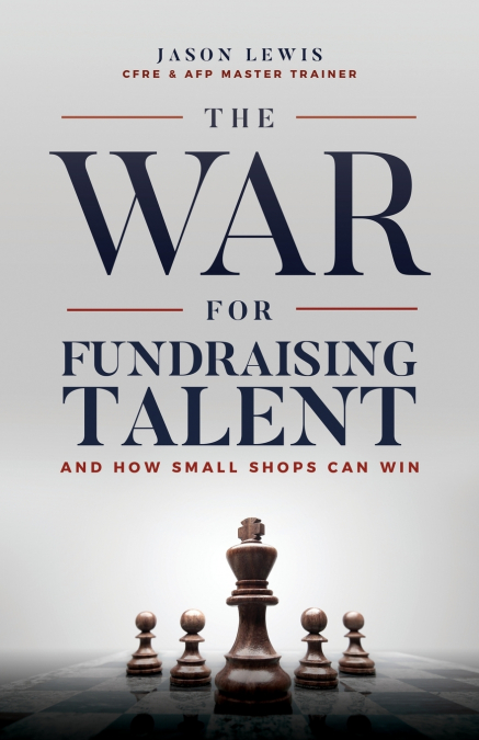 The War for Fundraising Talent