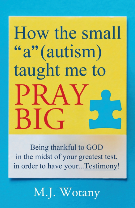 How the small 'a' (autism) taught me to PRAY BIG