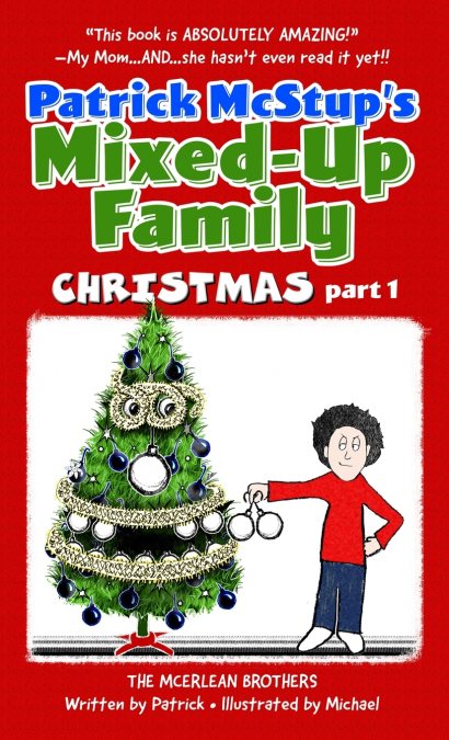 Patrick McStup’s Mixed-Up Family Christmas part 1