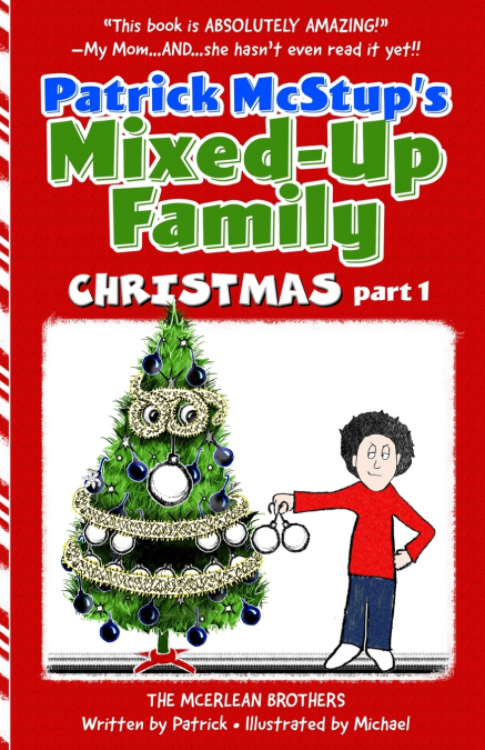 Patrick McStup’s Mixed-Up Family Christmas part 1