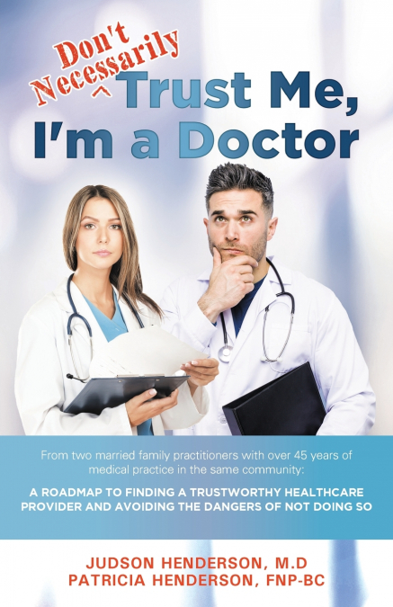 'Don’t Necessarily' Trust Me, I’m a Doctor