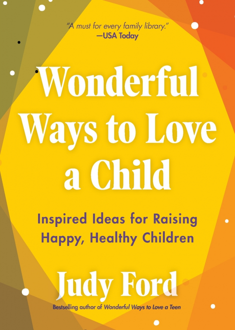 Wonderful Ways to Love a Child