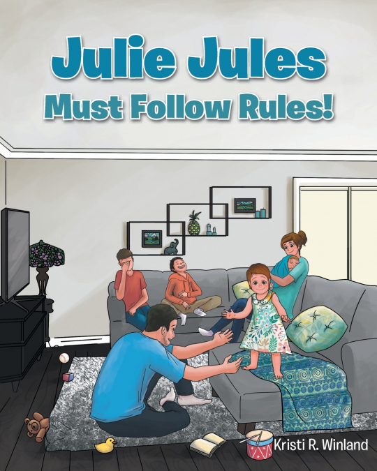 Julie Jules Must Follow Rules!