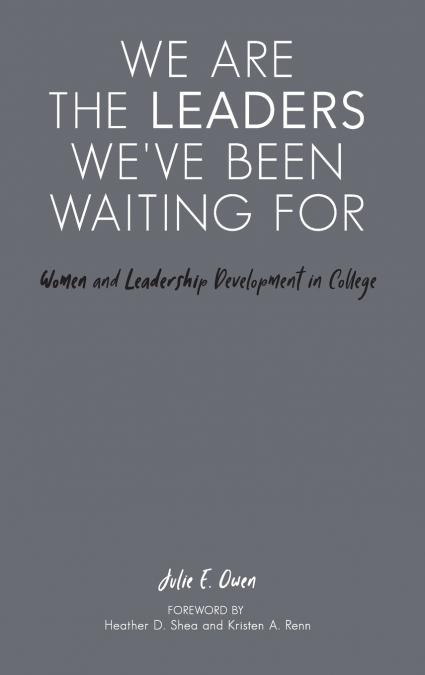 We are the Leaders We’ve Been Waiting For