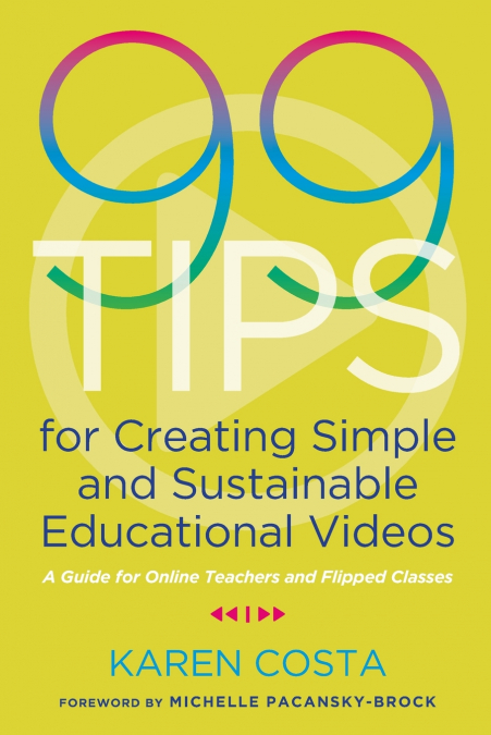 99 Tips for Creating Simple and Sustainable Educational Videos