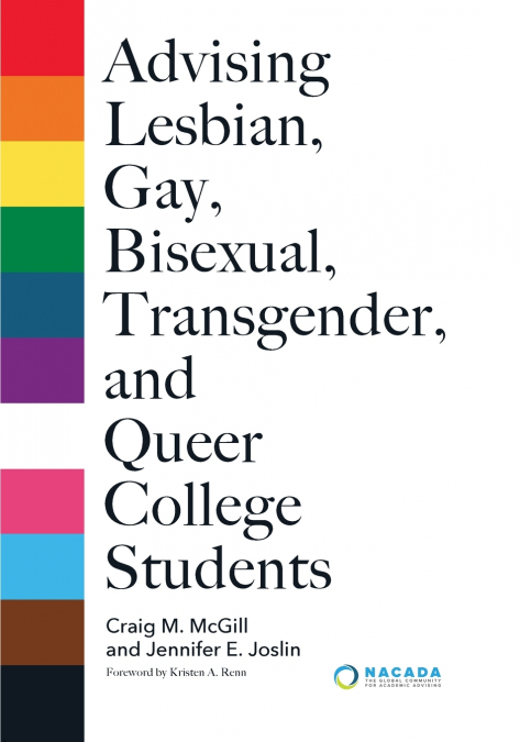 Advising Lesbian, Gay, Bisexual, Transgender, and Queer College Students