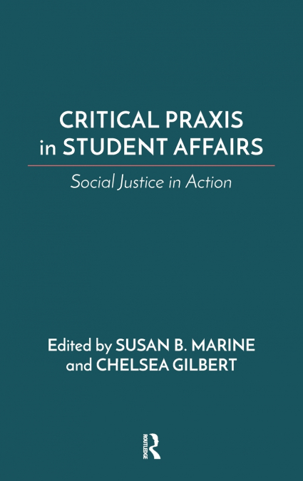Critical Praxis in Student Affairs