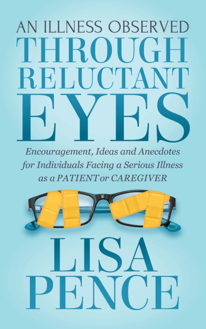 An Illness Observed Through Reluctant Eyes