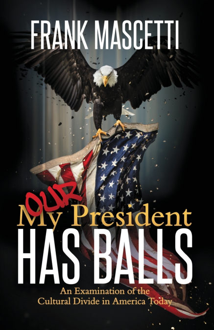 My (Our) President Has Balls!