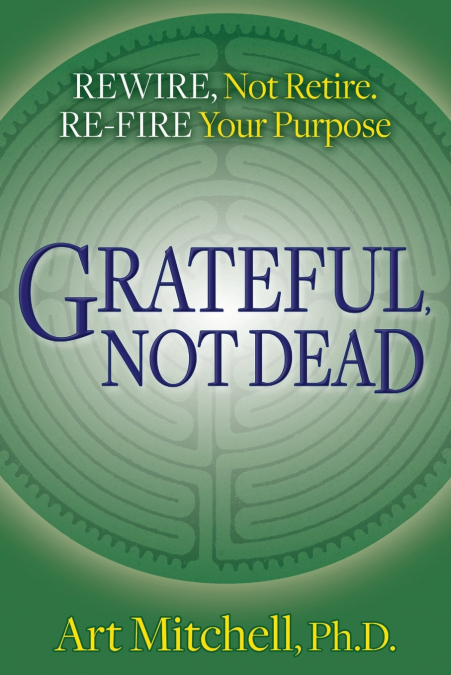 Grateful, Not Dead