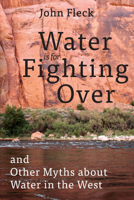 Water is for Fighting Over