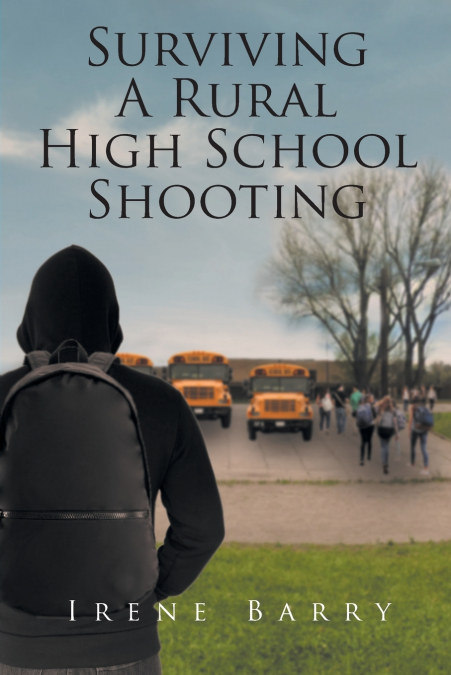 Surviving A Rural High School Shooting