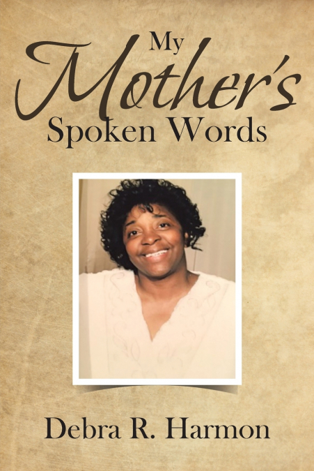 My Mother’s Spoken Words