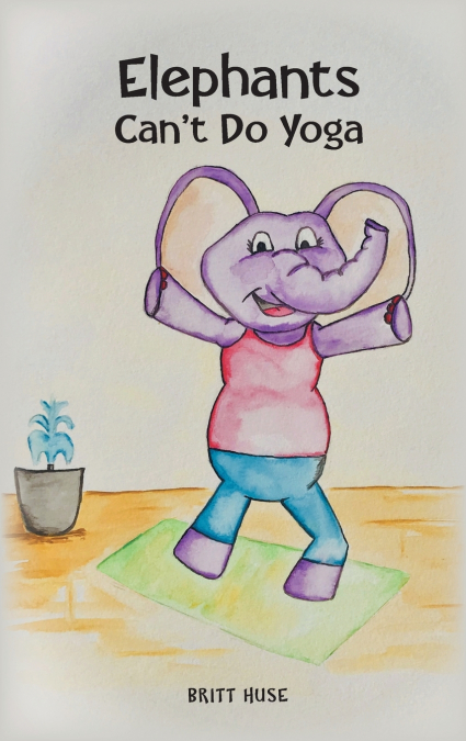 Elephants Can’t Do Yoga