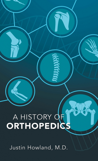 A History of Orthopedics