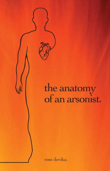 the anatomy of an arsonist.