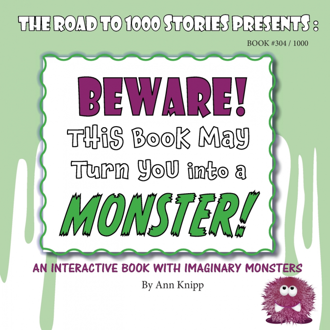 BEWARE! This Book May Turn You into a MONSTER!