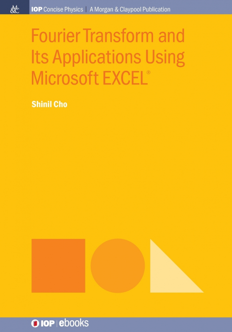 Fourier Transform and Its Applications Using Microsoft EXCEL®