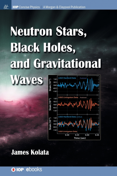 Neutron Stars, Black Holes, and Gravitational Waves