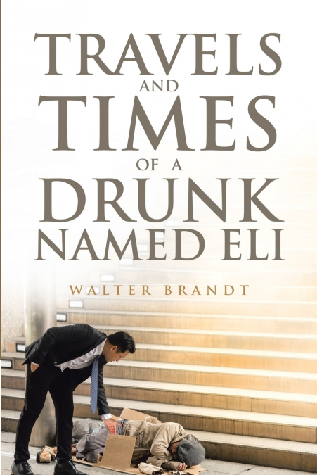 Travels and Times of a Drunk Named Eli