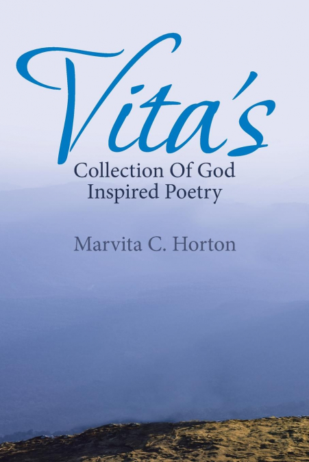 Vita's Collection Of God Inspired Poetry