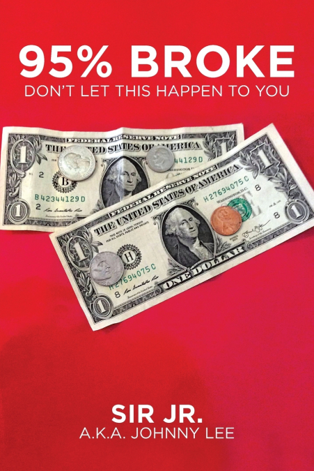 95% Broke Don’t Let This Happen to You