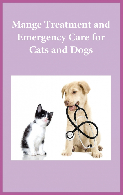 Mange Treatment  and  Emergency Care for  Cats and Dogs