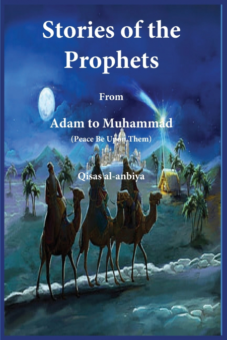 Stories of the prophets (Qiṣaṣ al-Anbiya)