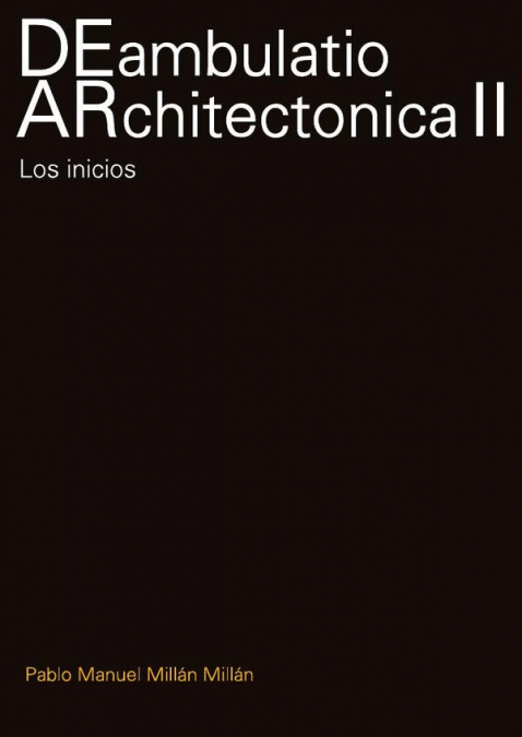 DEambulatio ARchitectónica II