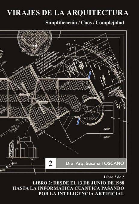 Virajes de la Arquitectura. Simplificación /Caos / Complejidad. Libro 2