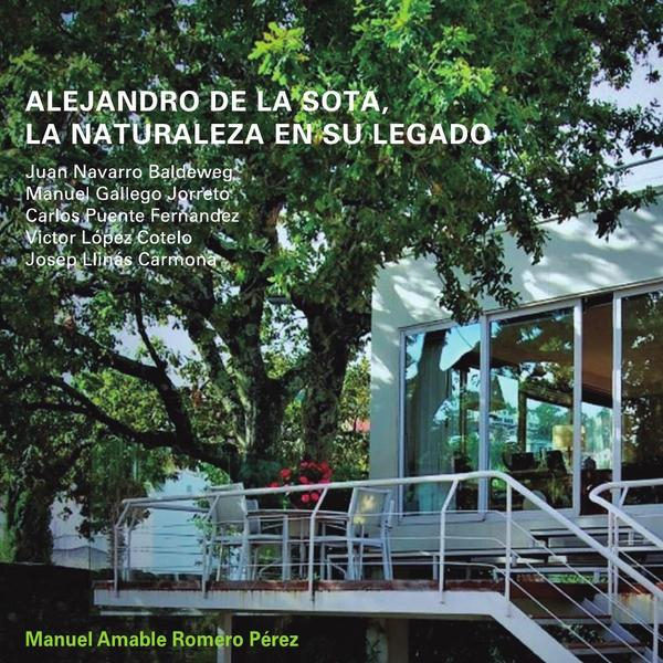 Alejandro de La Sota. La naturaleza en su legado