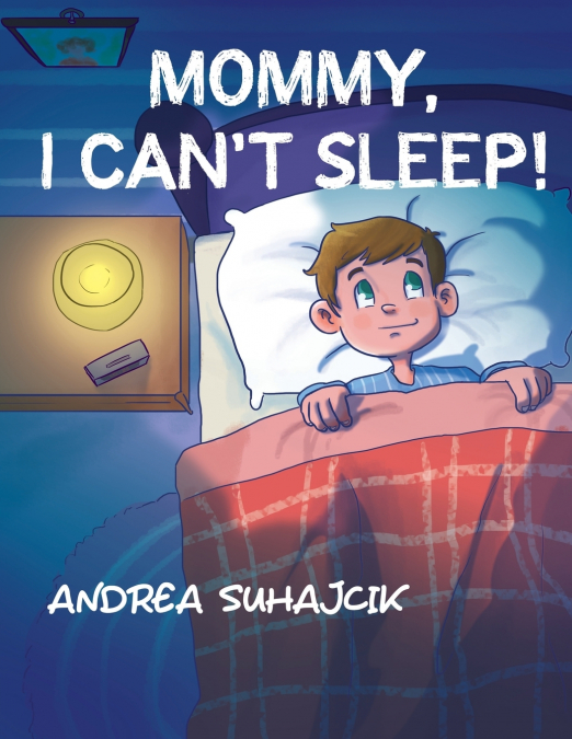Mommy, I Can’t Sleep!