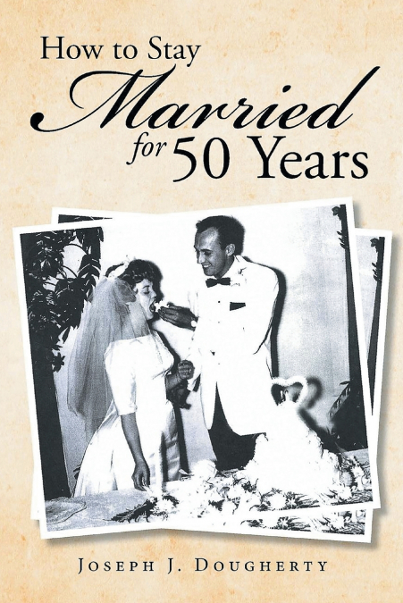 How to Stay Married for 50 Years