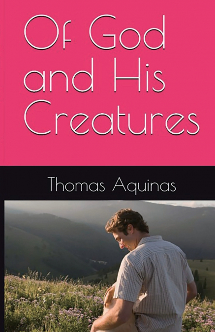 Of God and His Creatures