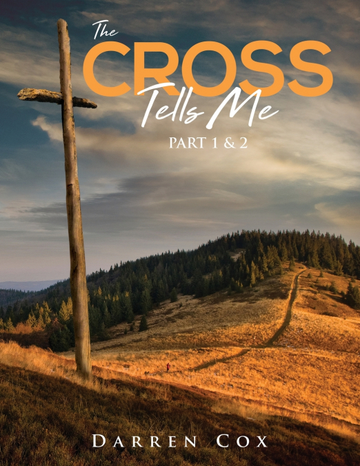 The Cross Tells Me Part 1&2